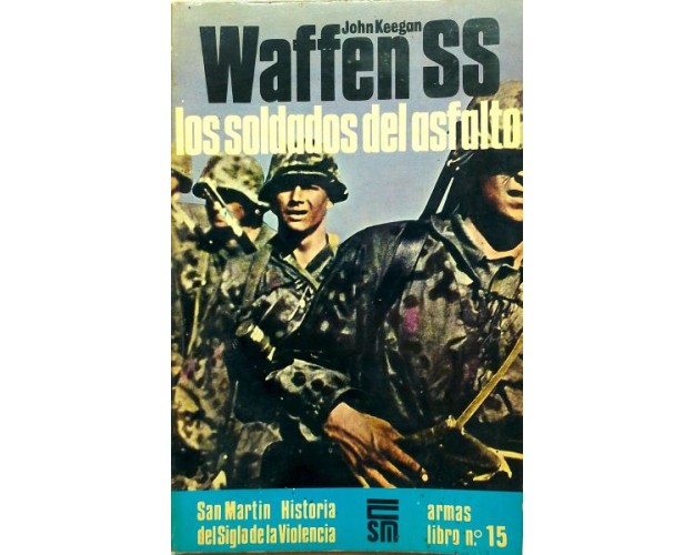 WAFFEN SS - LOS SOLDADOS DEL ASFALTO