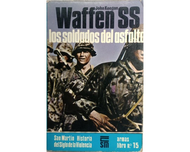 Waffen SS. Los Soldados del Asfalto