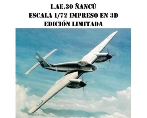 I.Ae.30 ÑANCÚ - 1/72 - IMPRESO EN 3D