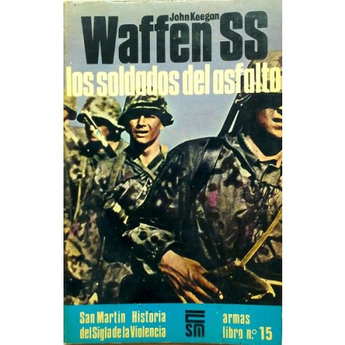 WAFFEN SS - LOS SOLDADOS DEL ASFALTO