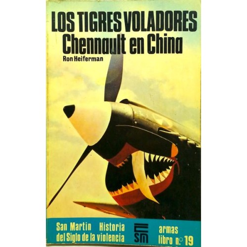 LOS TIGRES VOLADORES - CHENNAULT EN CHINA