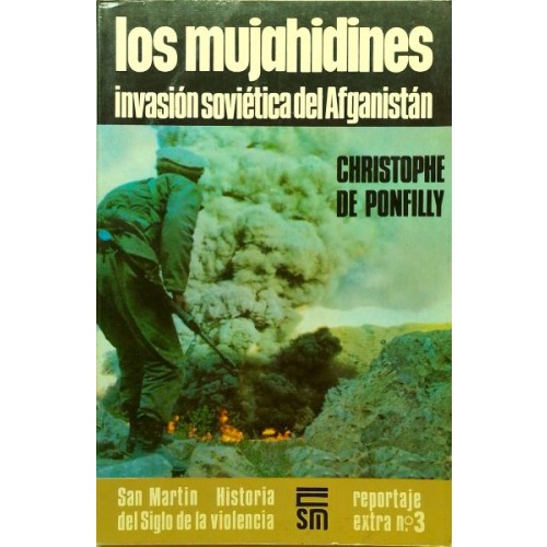 LOS MUJAIDINES - INVASIÓN SOVIÉTICA DEL AFGANISTÁN