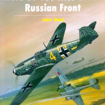 76 - MORE BF 109 ACES OF THE RUSSIAN FRONT