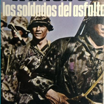 Waffen SS. Los Soldados del Asfalto