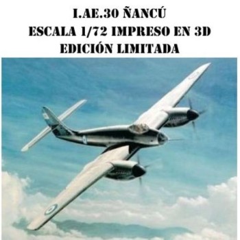 I.Ae.30 ÑANCÚ - 1/72 - IMPRESO EN 3D